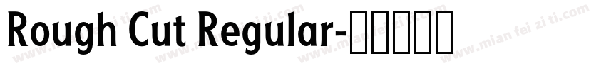 Rough Cut Regular字体转换